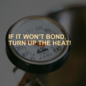 Heat for a Better Adhesive Bond