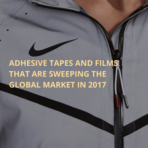 Adhesive Tapes and Films are sweeping the global market